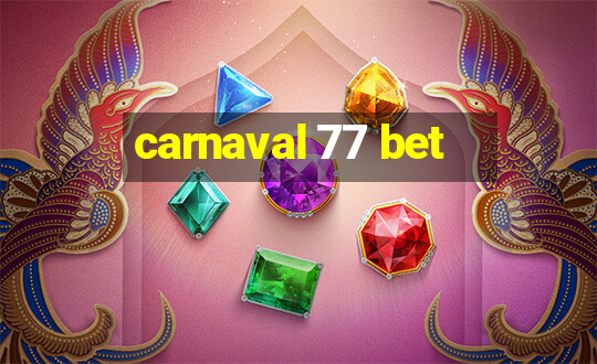 carnaval 77 bet