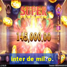 inter de mil?o.