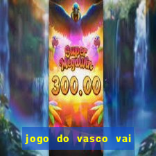 jogo do vasco vai passar na globo