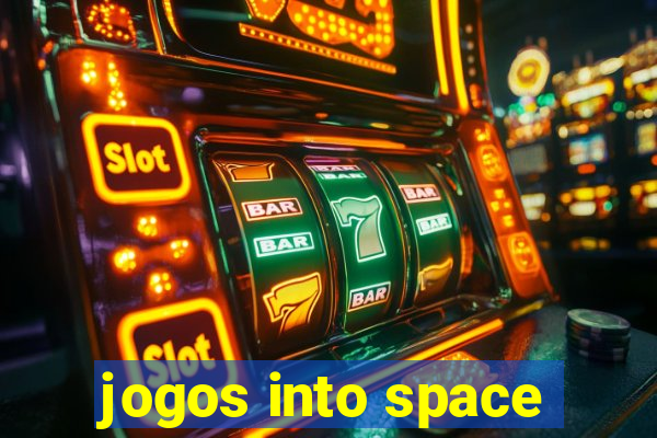 jogos into space