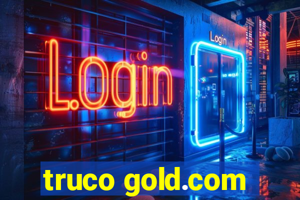 truco gold.com