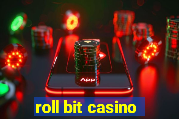 roll bit casino