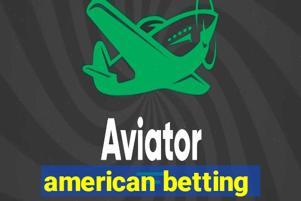 american betting