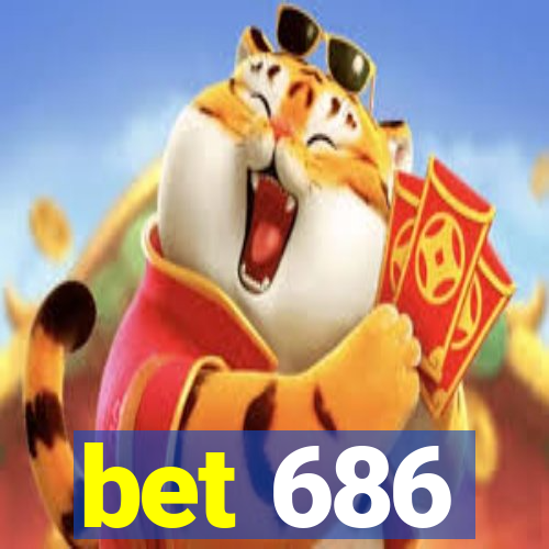 bet 686