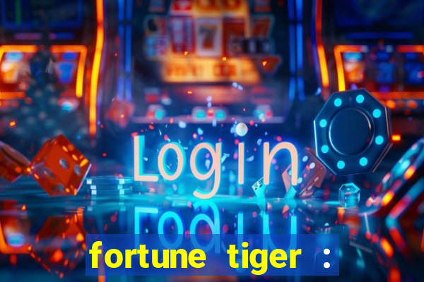 fortune tiger : vegas machines