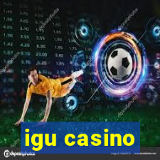 igu casino