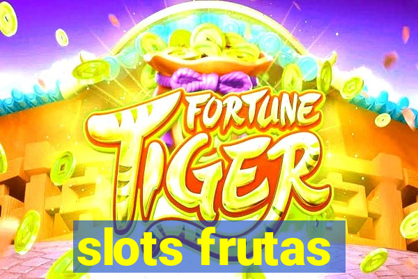 slots frutas