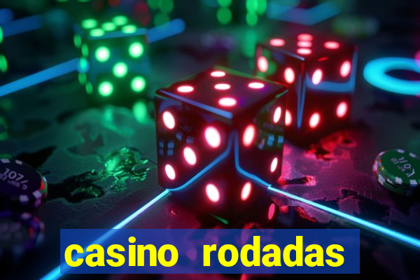 casino rodadas grátis no cadastro