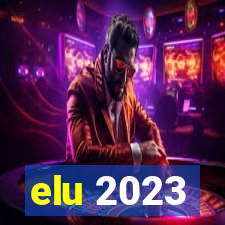 elu 2023