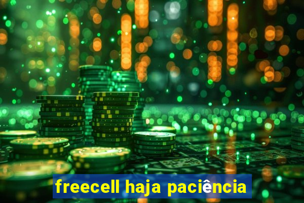 freecell haja paciência