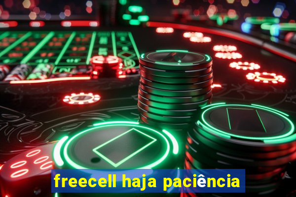 freecell haja paciência