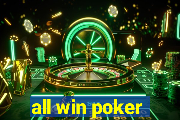 all win poker