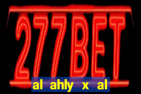 al ahly x al ittihad palpites