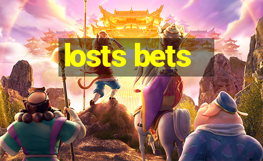 losts bets