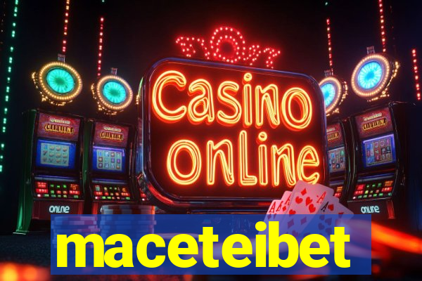 maceteibet