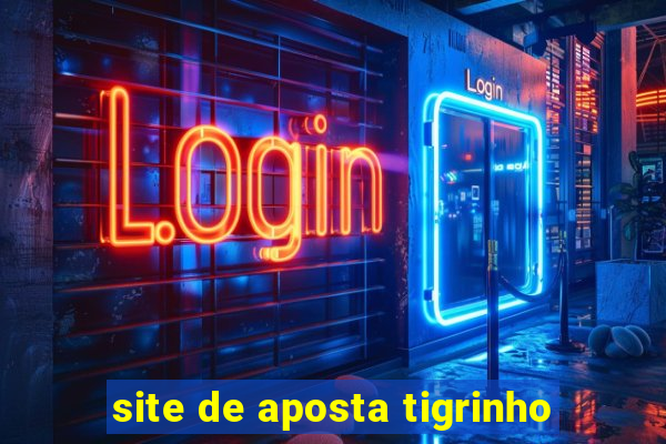 site de aposta tigrinho