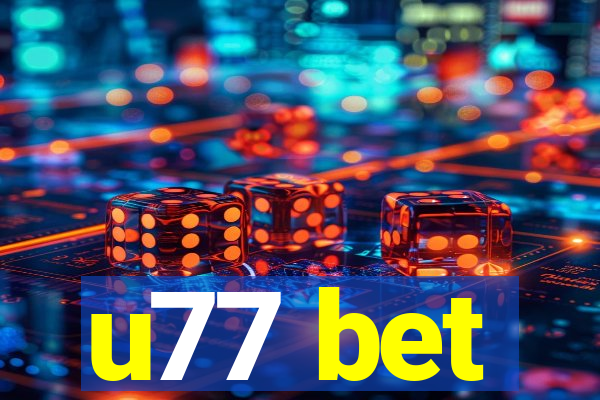 u77 bet