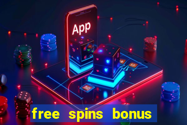 free spins bonus casino no deposit