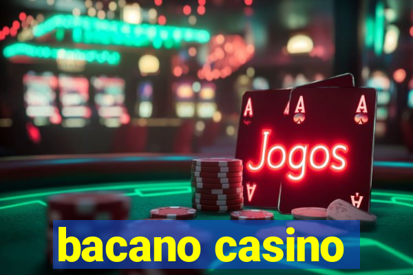 bacano casino