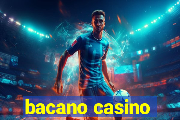 bacano casino