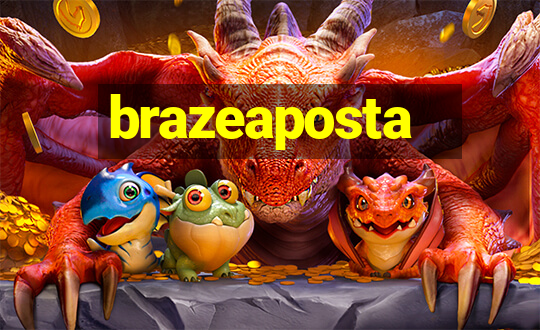 brazeaposta