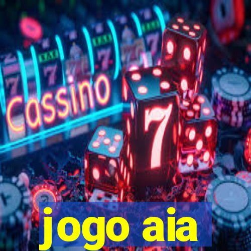 jogo aia