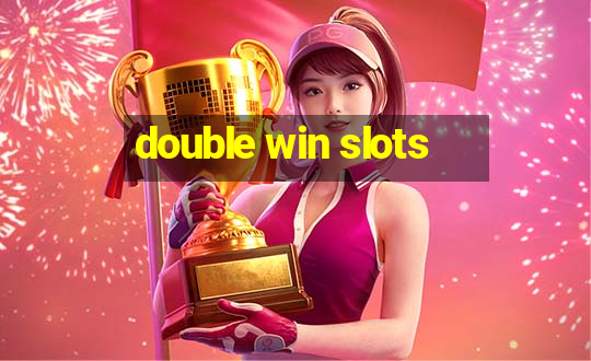 double win slots