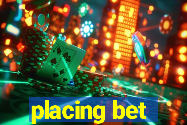 placing bet