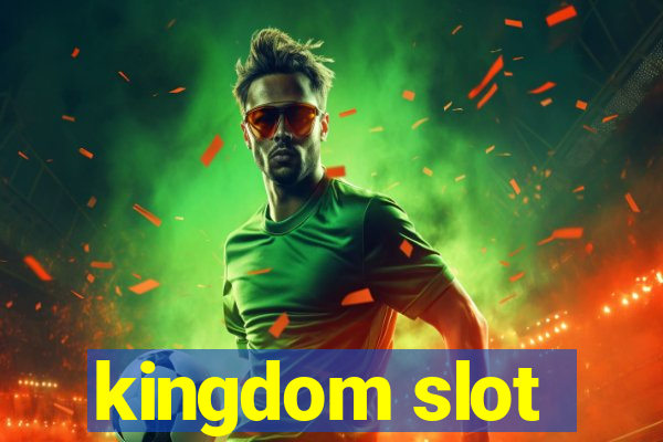 kingdom slot