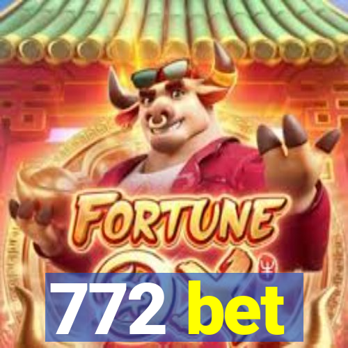 772 bet