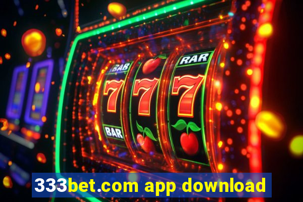 333bet.com app download