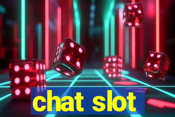 chat slot