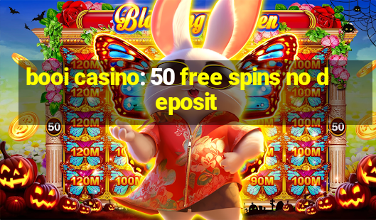 booi casino: 50 free spins no deposit