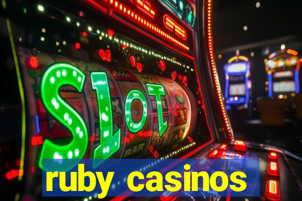 ruby casinos