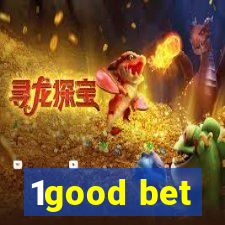 1good bet