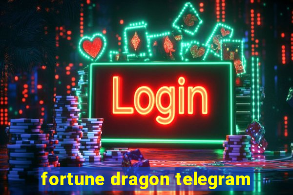 fortune dragon telegram