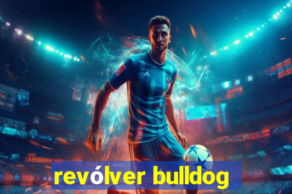 revólver bulldog