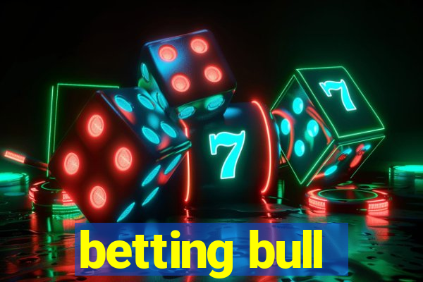 betting bull