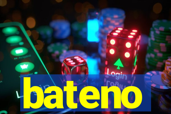 bateno