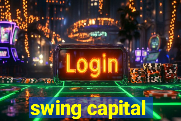 swing capital