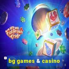 bg games & casino