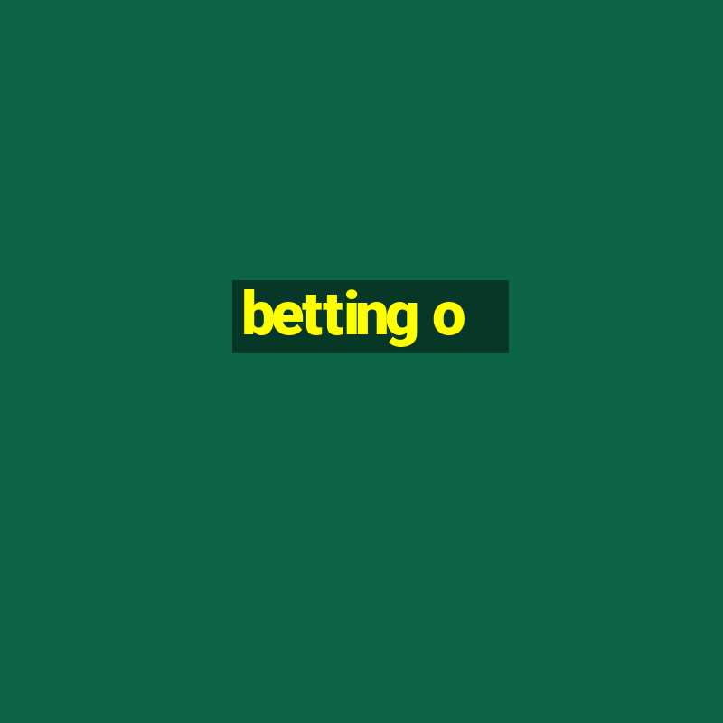 betting o