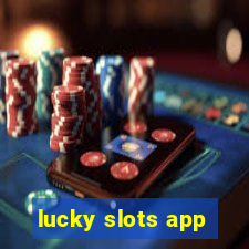 lucky slots app