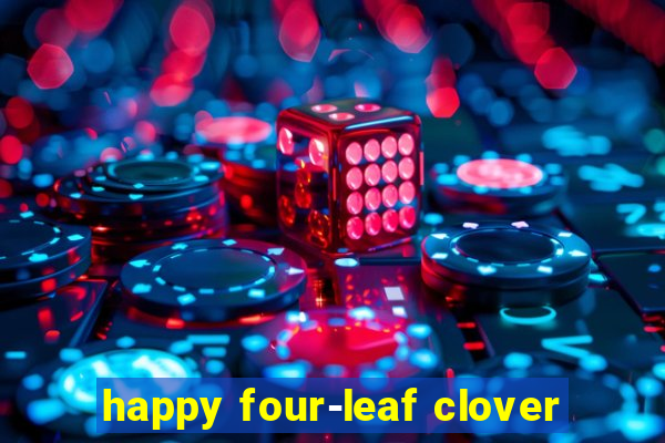 happy four-leaf clover