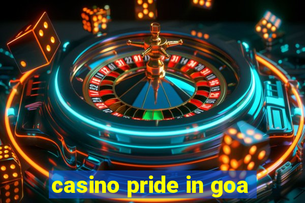 casino pride in goa