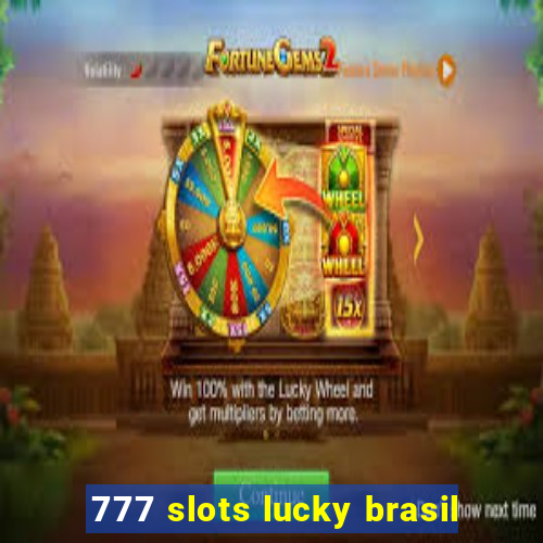 777 slots lucky brasil