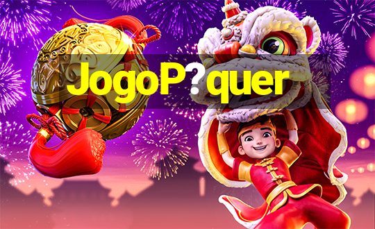 JogoP?quer