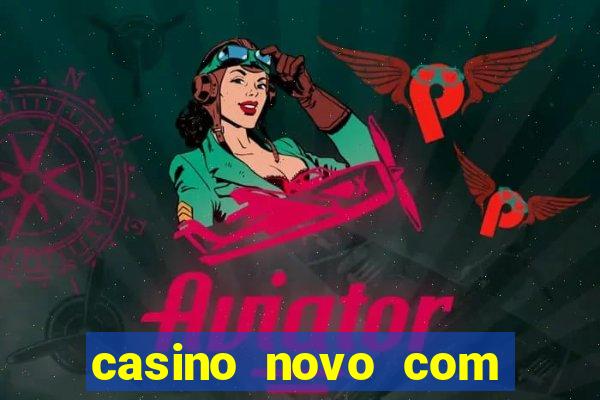 casino novo com giros grátis