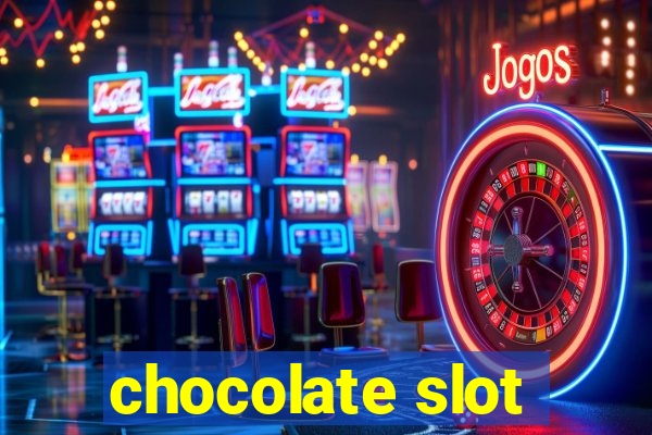 chocolate slot