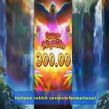 fortune rabbit casinoInformational